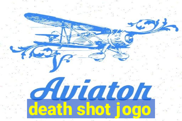 death shot jogo